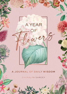 A Year of Flowers: A Journal of Daily Wisdom